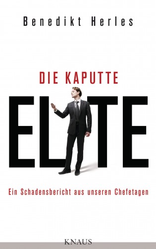 Benedikt Herles: Die kaputte Elite