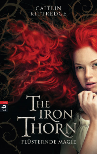 Caitlin Kittredge: The Iron Thorn - Flüsternde Magie