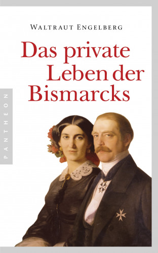 Waltraut Engelberg: Das private Leben der Bismarcks