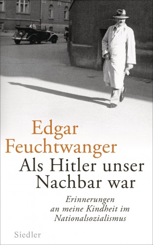 Edgar Feuchtwanger, Bertil Scali: Als Hitler unser Nachbar war