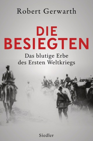 Robert Gerwarth: Die Besiegten