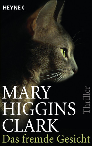 Mary Higgins Clark: Das fremde Gesicht