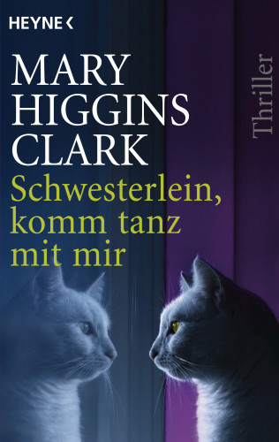 Mary Higgins Clark: Schwesterlein, komm tanz mit mir