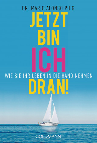 Dr. Mario Alonso Puig: Jetzt bin ich dran!
