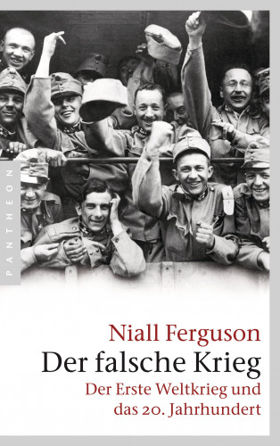 Niall Ferguson: Der falsche Krieg