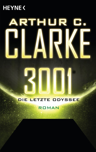 Arthur C. Clarke: 3001 - Die letzte Odyssee -