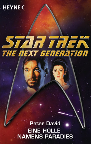 Peter David: Star Trek - The Next Generation: Eine Hölle namens Paradies