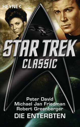 Peter David, Michael Jan Friedman, Robert Greenberger: Star Trek - Classic: Die Enterbten