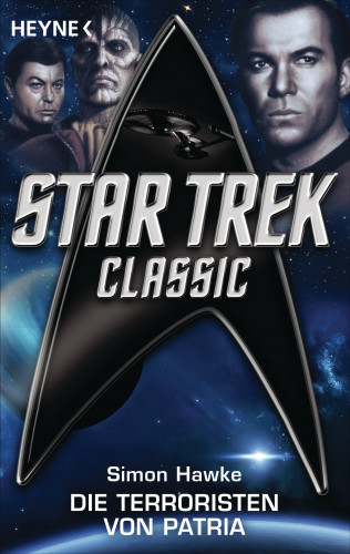Simon Hawke: Star Trek - Classic: Die Terroristen von Patria