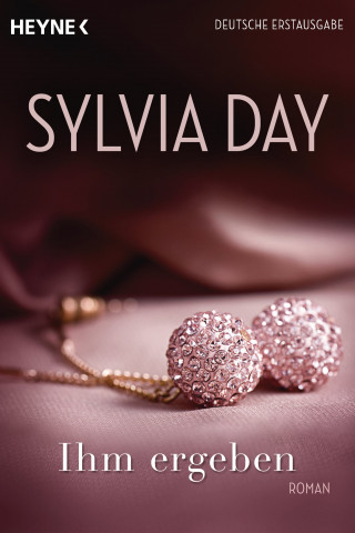 Sylvia Day: Ihm ergeben