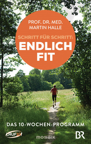 Prof. Dr. med. Martin Halle: Schritt für Schritt endlich fit