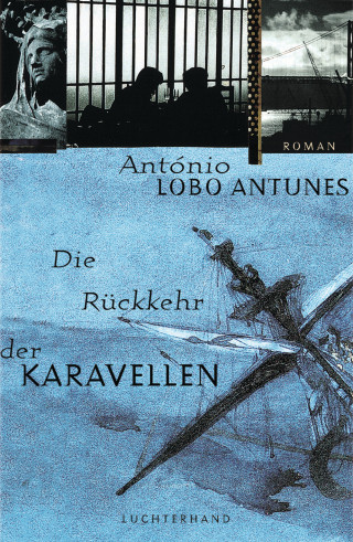 António Lobo Antunes: Die Rückkehr der Karavellen