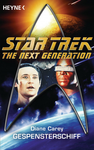 Diane Carey: Star Trek - The Next Generation: Gespensterschiff