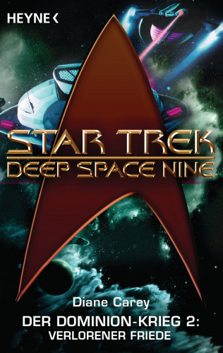Diane Carey: Star Trek - Deep Space Nine: Verlorener Friede
