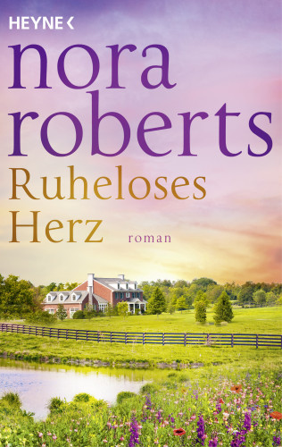 Nora Roberts: Ruheloses Herz