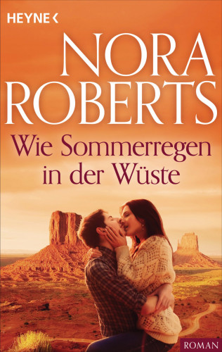 Nora Roberts: Wie Sommerregen in der Wüste