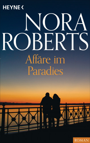 Nora Roberts: Affäre im Paradies