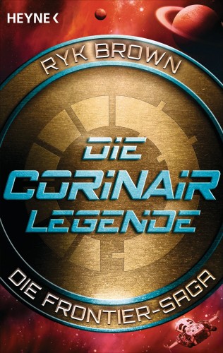 Ryk Brown: Die Corinair-Legende - Die Frontier-Saga 3