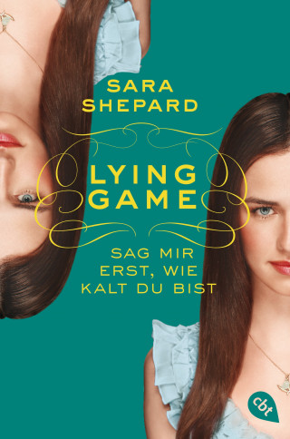 Sara Shepard: Lying Game - Sag mir erst, wie kalt du bist