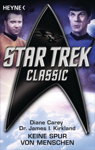 Diane Carey, James I. Kirkland: Star Trek - Classic: Keine Spur von Menschen