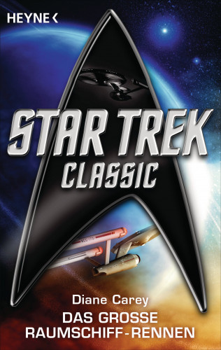 Diane Carey: Star Trek - Classic: Das große Raumschiffrennen