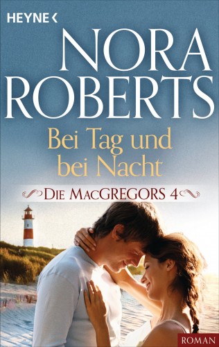 Nora Roberts: Die MacGregors 4. Bei Tag und bei Nacht