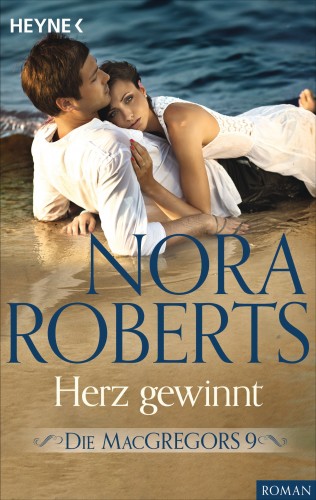 Nora Roberts: Die MacGregors 9. Herz gewinnt