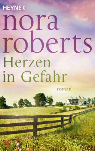 Nora Roberts: Herzen in Gefahr