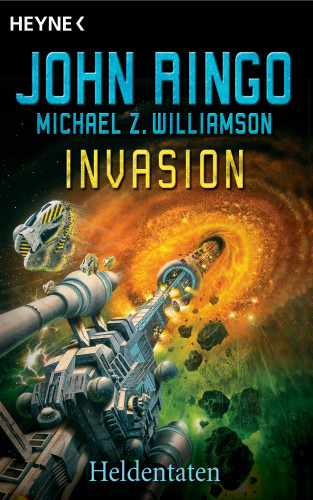 John Ringo, Michael Williamson: Invasion - Heldentaten