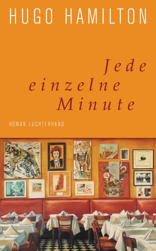 Hugo Hamilton: Jede einzelne Minute