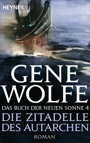 Gene Wolfe: Die Zitadelle des Autarchen