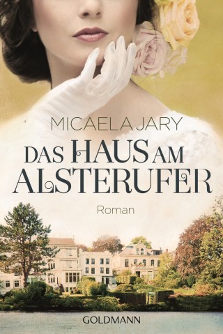 Micaela Jary: Das Haus am Alsterufer