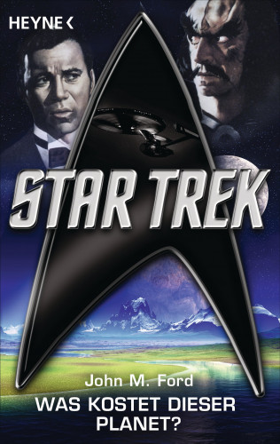 John M. Ford: Star Trek: Was kostet dieser Planet?