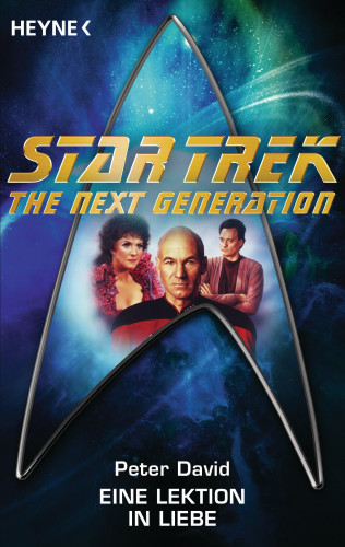 Peter David: Star Trek - The Next Generation: Eine Lektion in Liebe