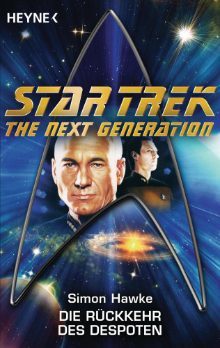 Simon Hawke: Star Trek - The Next Generation: Die Rückkehr des Despoten