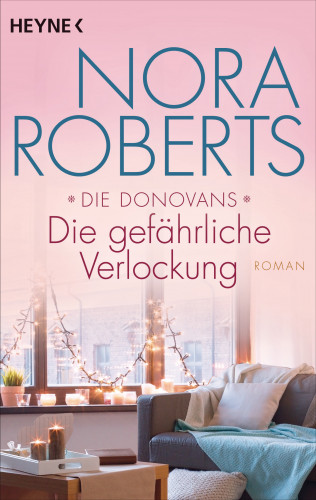 Nora Roberts: Die Donovans 1. Die gefährliche Verlockung