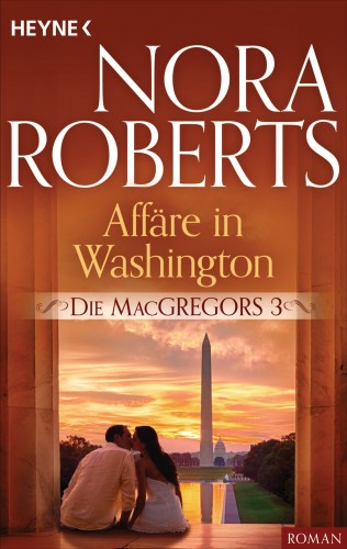 Nora Roberts: Die MacGregors 3. Affäre in Washington