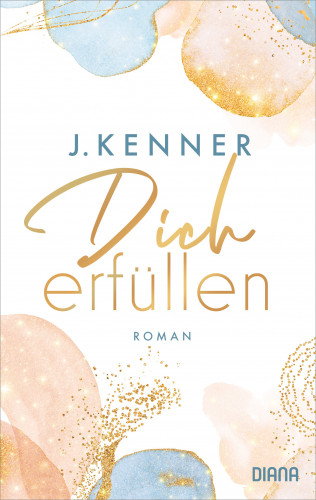 J. Kenner: Dich erfüllen