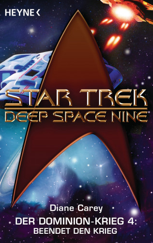 Diane Carey: Star Trek - Deep Space Nine: Beendet den Krieg!