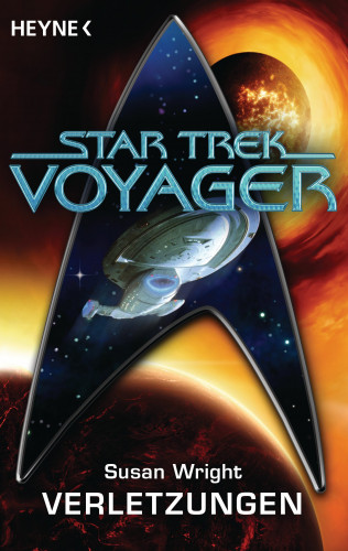 Susan Wright: Star Trek - Voyager: Verletzungen