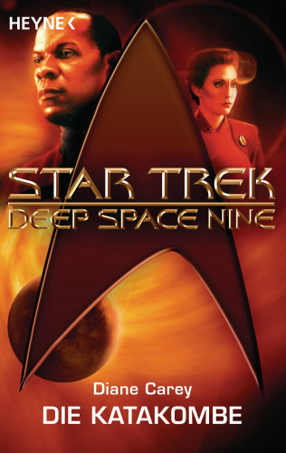 Diane Carey: Star Trek - Deep Space Nine: Die Katakombe
