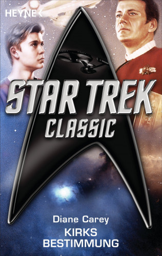 Diane Carey: Star Trek - Classic: Kirks Bestimmung