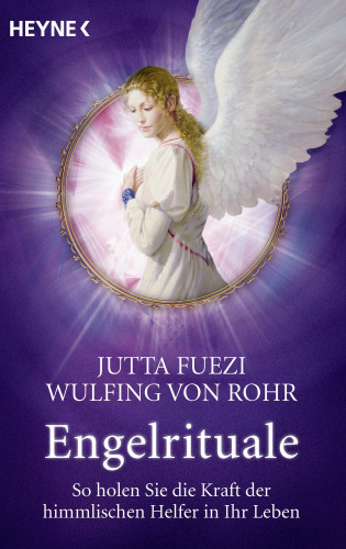 Jutta Fuezi, Wulfing von Rohr: Engelrituale