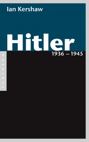 Ian Kershaw: Hitler 1936 – 1945