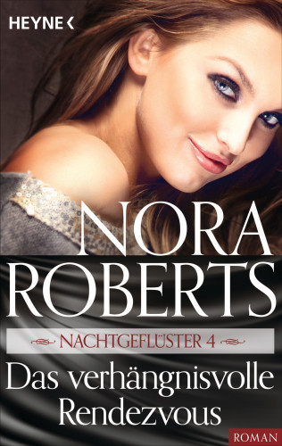 Nora Roberts: Nachtgeflüster 4. Das verhängnisvolle Rendezvous
