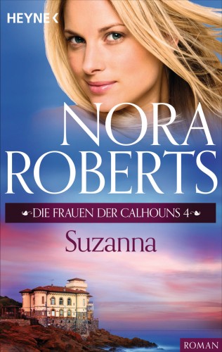 Nora Roberts: Die Frauen der Calhouns 4. Suzanna