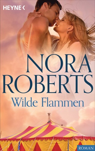 Nora Roberts: Wilde Flammen