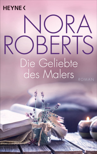 Nora Roberts: Die Geliebte des Malers