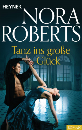 Nora Roberts: Tanz ins große Glück