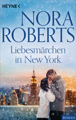 Nora Roberts: Liebesmärchen in New York